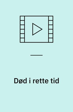 Død i rette tid