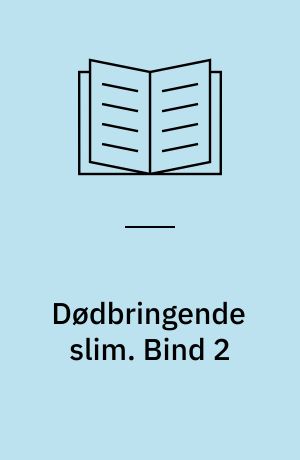 Dødbringende slim. Bind 2