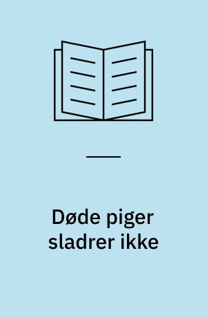 Døde piger sladrer ikke