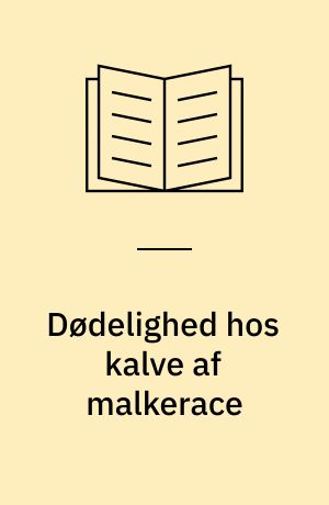 Dødelighed hos kalve af malkerace