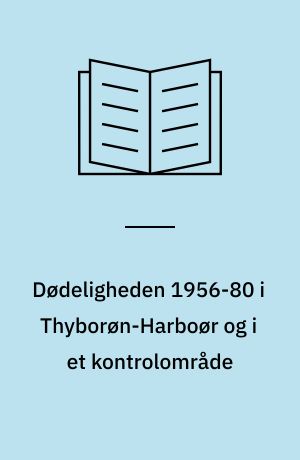 Dødeligheden 1956-80 i Thyborøn-Harboør og i et kontrolområde