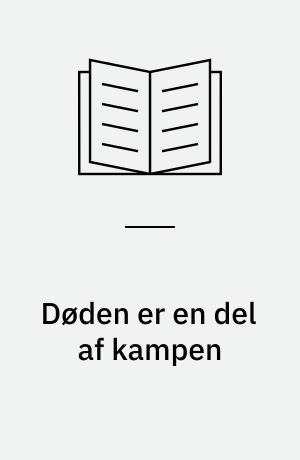 Døden er en del af kampen