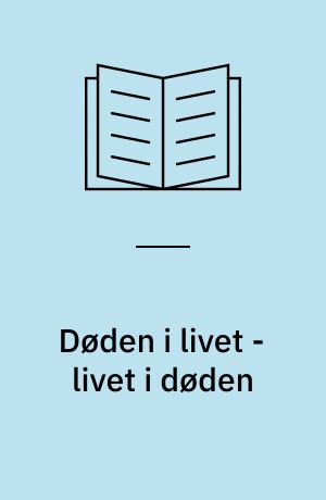 Døden i livet - livet i døden : en antropologisk undersøgelse af hiv-smittedes og døendes selvfremstilling : magisterkonferens speciale, Institut for Antropologi, Københavns Universitet, 1996