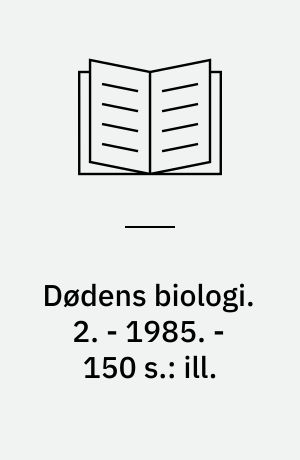 Dødens biologi. 2. - 1985. - 150 s.: ill.