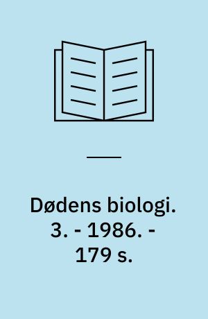 Dødens biologi. 3. - 1986. - 179 s. : ill.