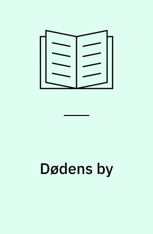 Dødens by : 2. bind af en trilogi