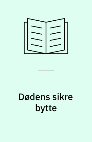 Dødens sikre bytte