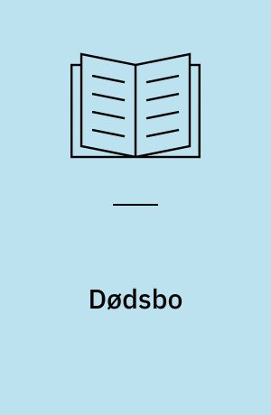 Dødsbo : skifte, dødsboskat, boafgift