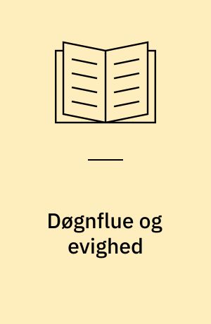 Døgnflue og evighed