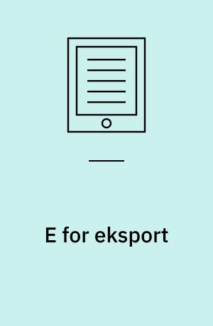 E for eksport : er e-handel nøglen til eksport i SMV?