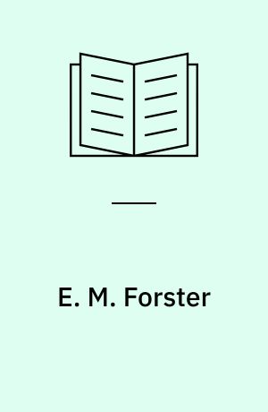 E. M. Forster : a passage to India