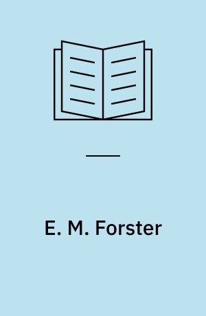 E. M. Forster : a passage to India