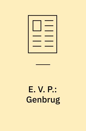 E. V. P.: Genbrug