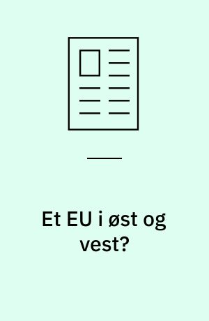 Et EU i øst og vest?