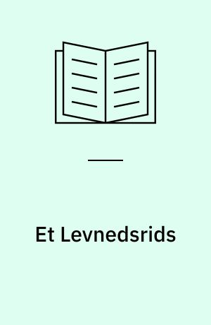 Et Levnedsrids : med nogle Billeder