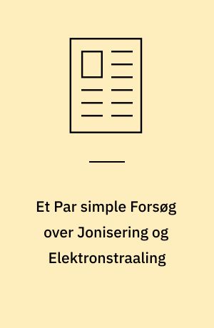Et Par simple Forsøg over Jonisering og Elektronstraaling