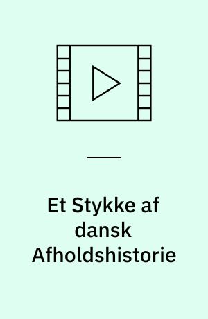 Et Stykke af dansk Afholdshistorie