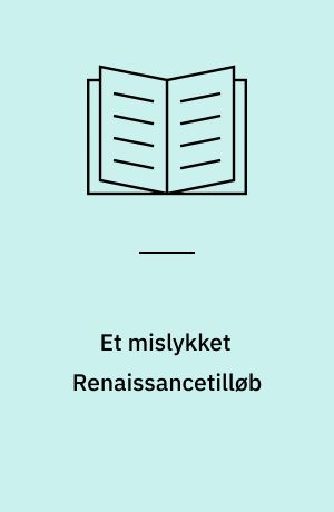 Et mislykket Renaissancetilløb