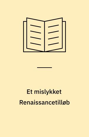 Et mislykket Renaissancetilløb