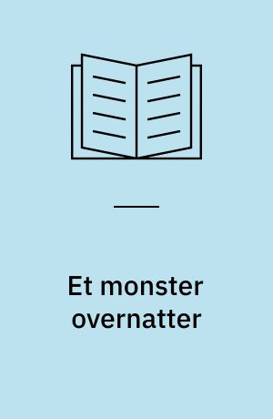Et monster overnatter