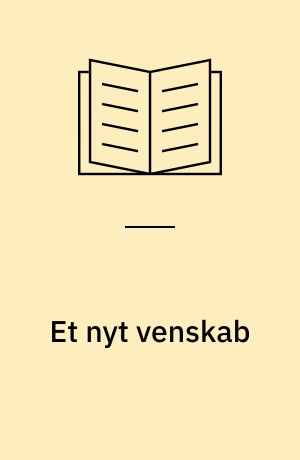 Et nyt venskab