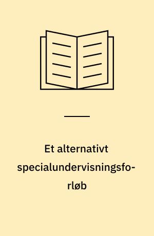 Et alternativt specialundervisningsforløb