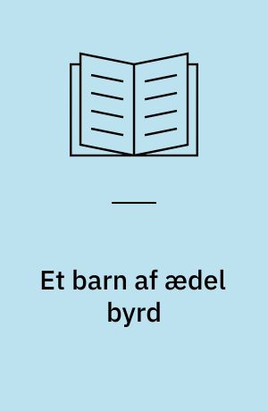 Et barn af ædel byrd