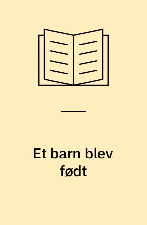 Et barn blev født