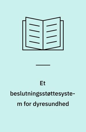 Et beslutningsstøttesystem for dyresundhed : et Bayesiansk netværk for almindelig lungesyge