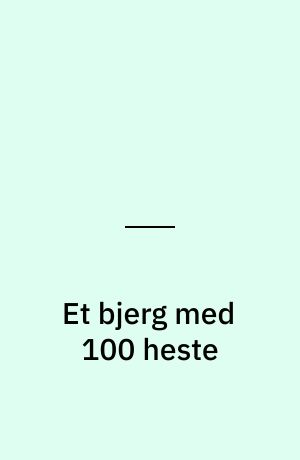 Et bjerg med 100 heste