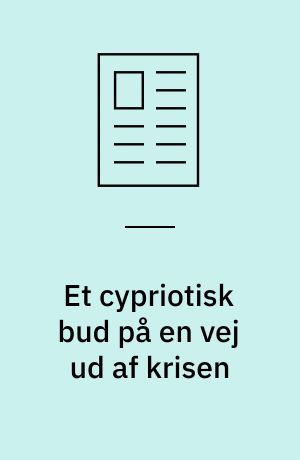 Et cypriotisk bud på en vej ud af krisen
