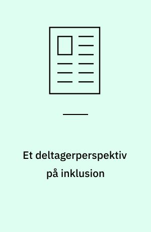 Et deltagerperspektiv på inklusion