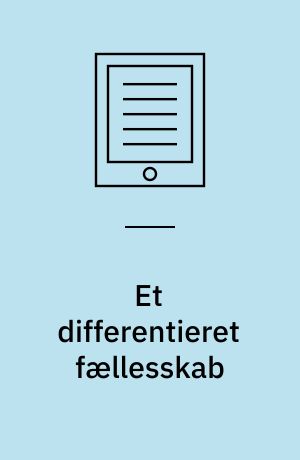 Et differentieret fællesskab : om relationer i børnehaver, hvor der er børn med handicap