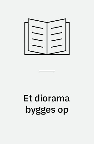 Et diorama bygges op