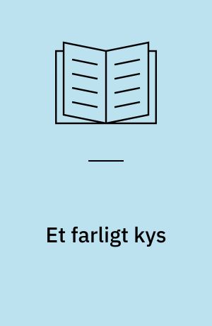 Et farligt kys