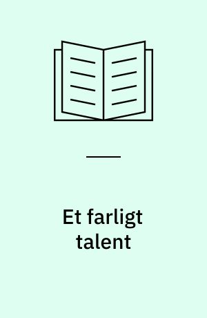 Et farligt talent