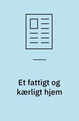 Et fattigt og kærligt hjem