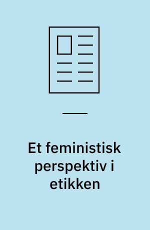 Et feministisk perspektiv i etikken