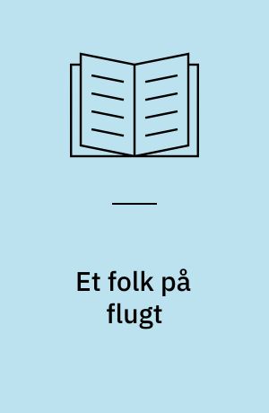Et folk på flugt : de danske jøder under Anden Verdenskrig
