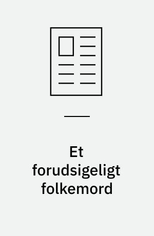 Et forudsigeligt folkemord