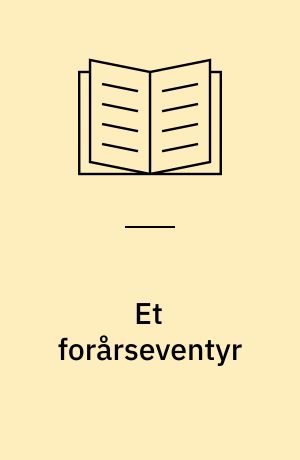 Et forårseventyr : fødselsdag for Wilhelm