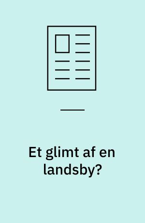 Et glimt af en landsby? : tre gårde fra germansk jernalder ved Vamdrup Mølle