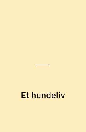 Et hundeliv