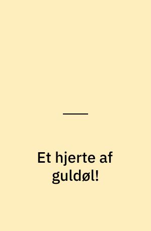 Et hjerte af guldøl!