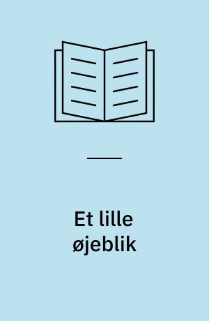 Et lille øjeblik