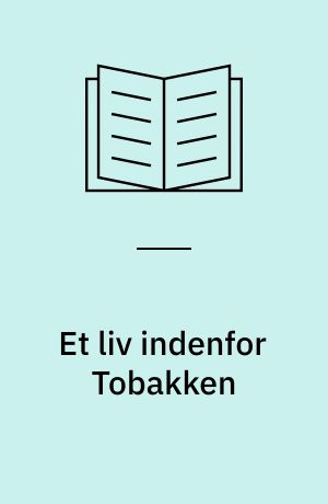 Et liv indenfor Tobakken