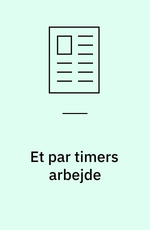 Et par timers arbejde