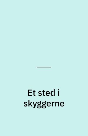 Et sted i skyggerne