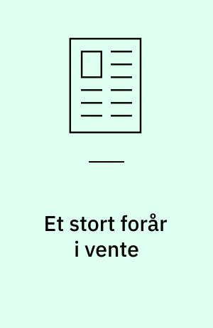 Et stort forår i vente