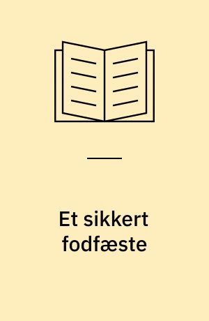 Et sikkert fodfæste : dansk uddannelses- og erhvervsvejledning, 1886-1976, med særligt henblik på ungdoms- og skolevejledning